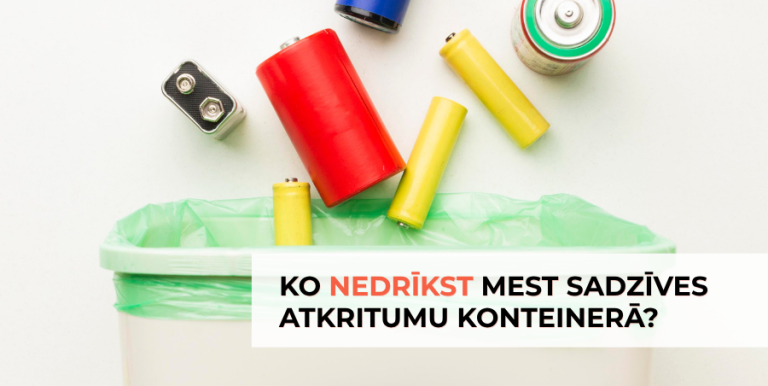 Ko nedrīkst mest sadzīves atkritumu konteinerā?